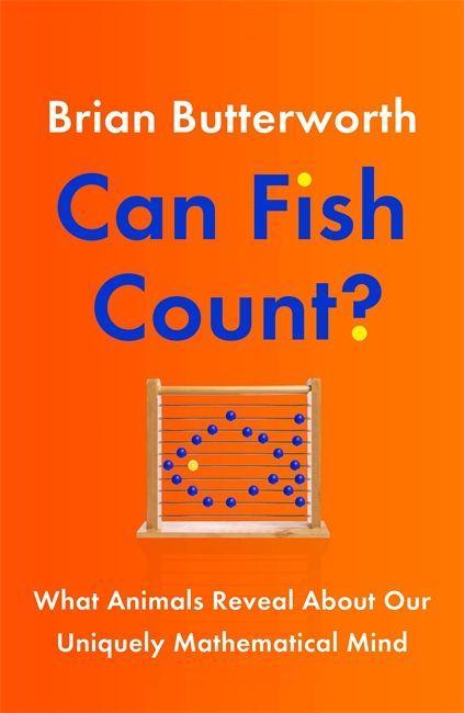 Book Can Fish Count? BRIAN BUTTERWORTH