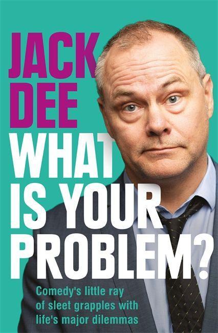 Carte What is Your Problem? Jack Dee