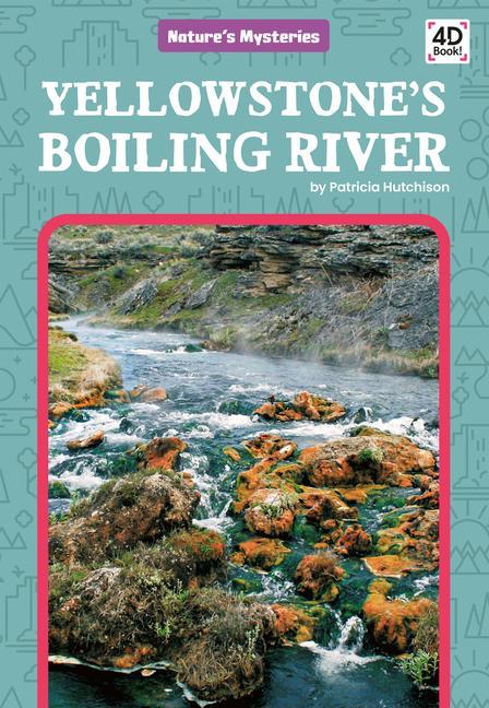 Kniha Yellowstone's Boiling River Patricia Hutchison