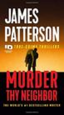 Knjiga Murder Thy Neighbor James Patterson