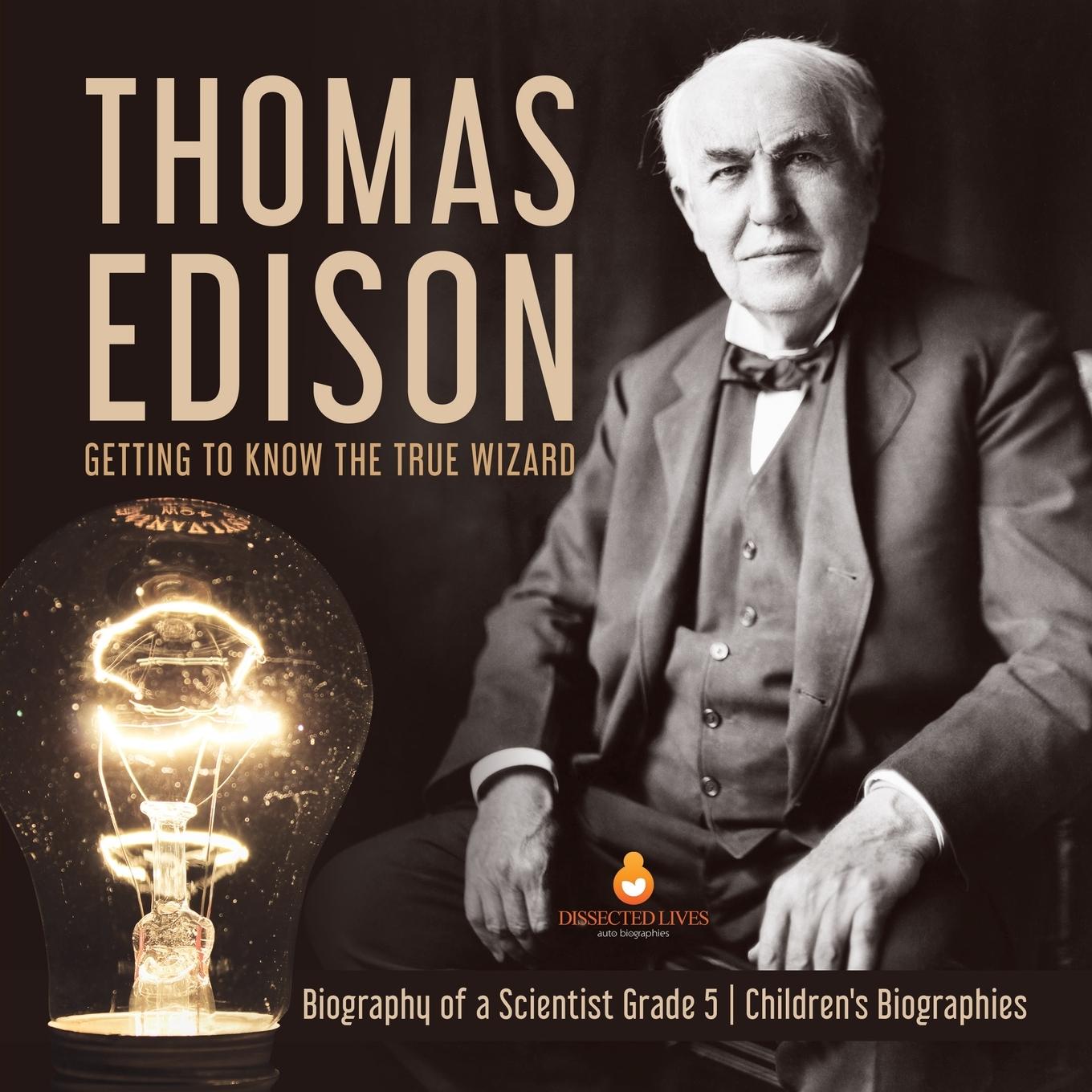 Книга Thomas Edison Dissected Lives