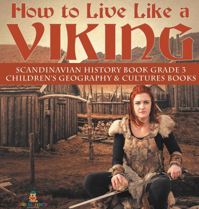 Könyv How to Live Like a Viking Scandinavian History Book Grade 3 Children's Geography & Cultures Books 