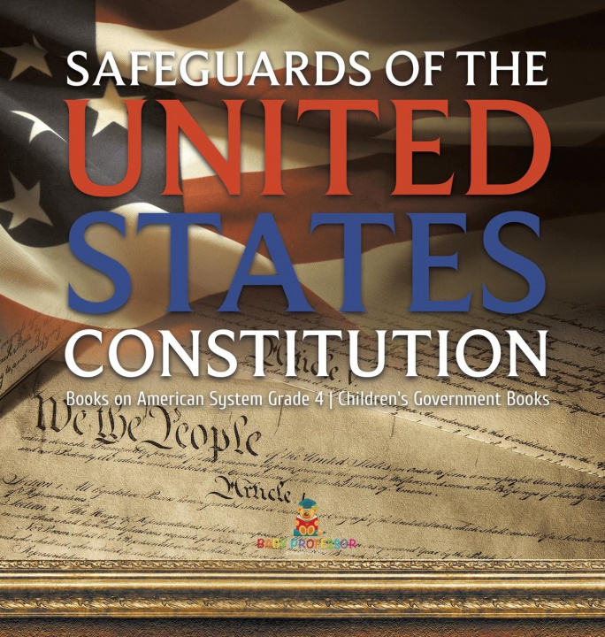 Carte Safeguards of the United States Constitution Books on American System Grade 4 Children's Government Books 