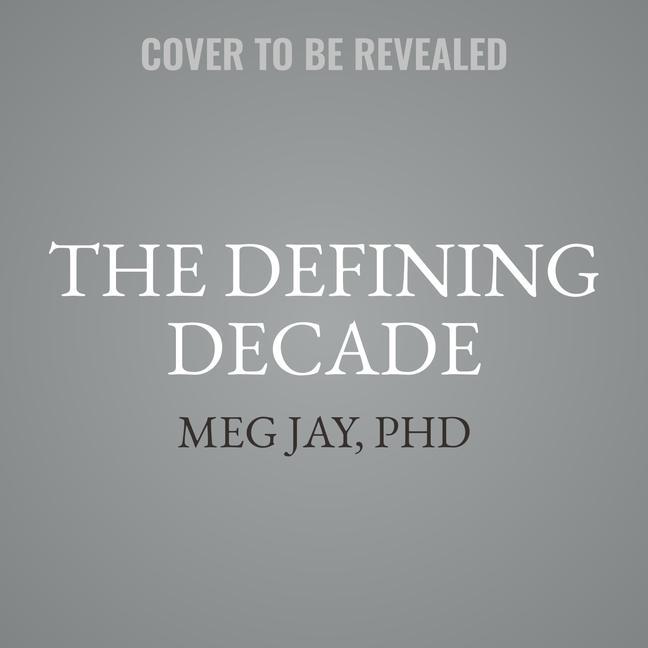 Аудио The Defining Decade: Why Your Twenties Matter--And How to Make the Most of Them Now (Updated Edition) 