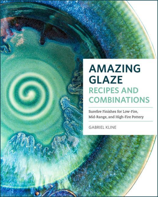 Kniha Amazing Glaze Recipes and Combinations 