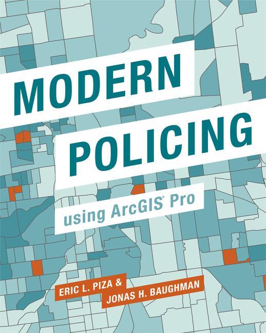 Libro Modern Policing Using ArcGIS Pro Jonas H. Baughman