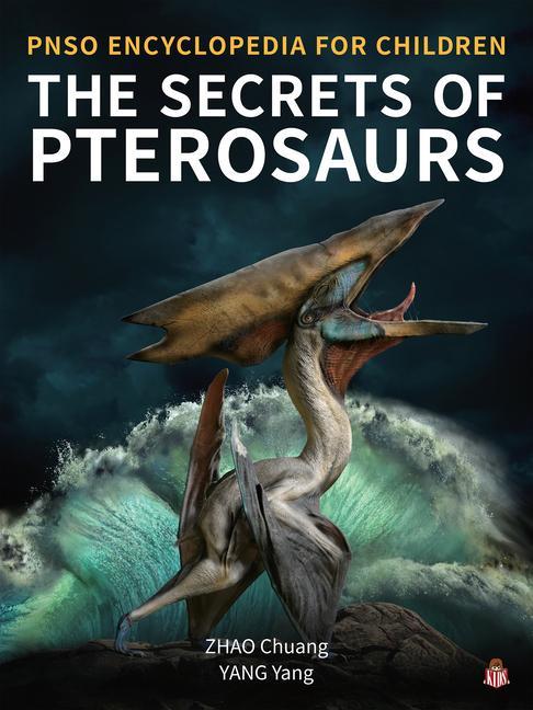Kniha The Secrets of Pterosaurs Chuang Zhao