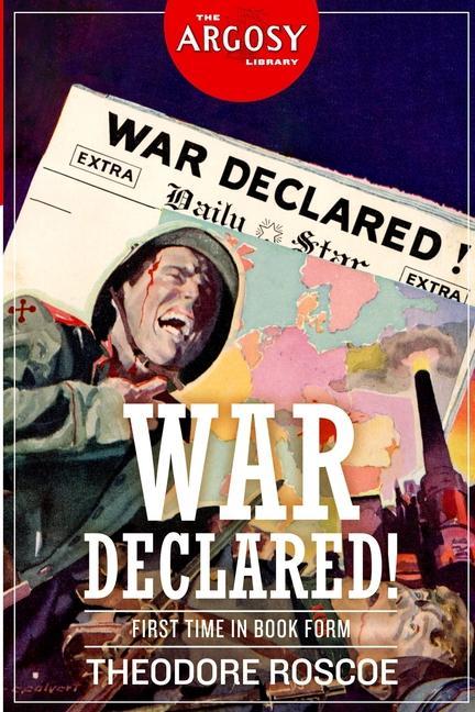 Carte War Declared! Theodore Roscoe