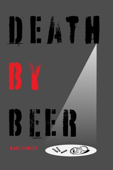 Knjiga Death by Beer Wade Fowler