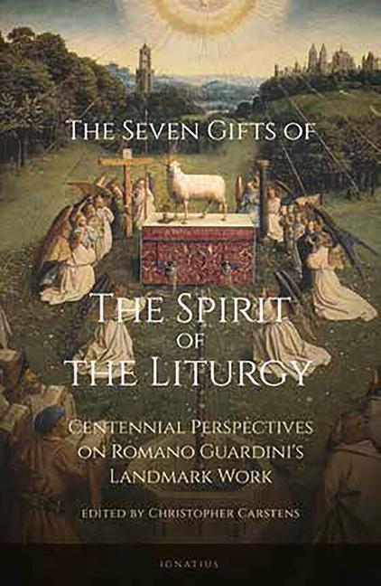 Książka Seven Gifts of the Spirit of the Liturgy: Centennial Perspectives on Romano Guardini's Landmark Work 