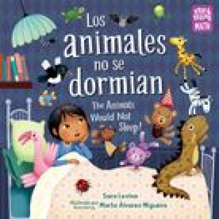 Kniha Los animales no se dormian/The Animals Would Not Sleep, Los animales no se dormian Marta Alvarez Miguens