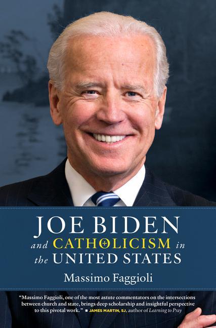 Książka Joe Biden and Catholicism in the United States 