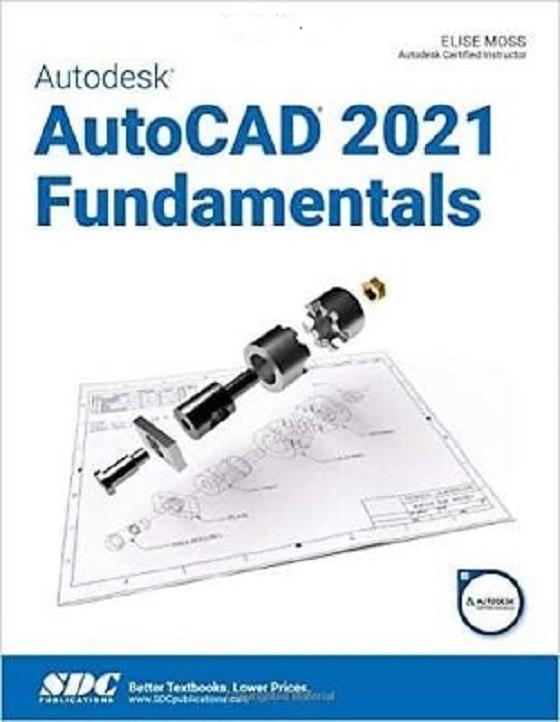 Kniha Autodesk AutoCAD 2021 Fundamentals Elise Moss