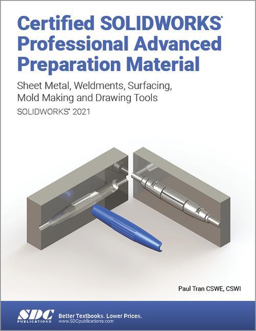 Kniha Certified SOLIDWORKS Professional Advanced Preparation Material (SOLIDWORKS 2021) Paul Tran