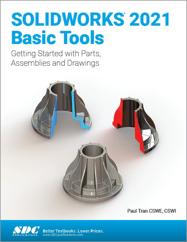 Knjiga SOLIDWORKS 2021 Basic Tools Paul Tran