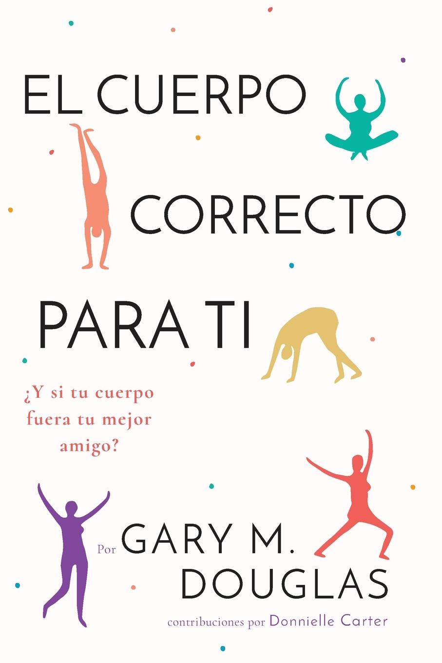 Книга Cuerpo Correcto Para Ti (Spanish) 