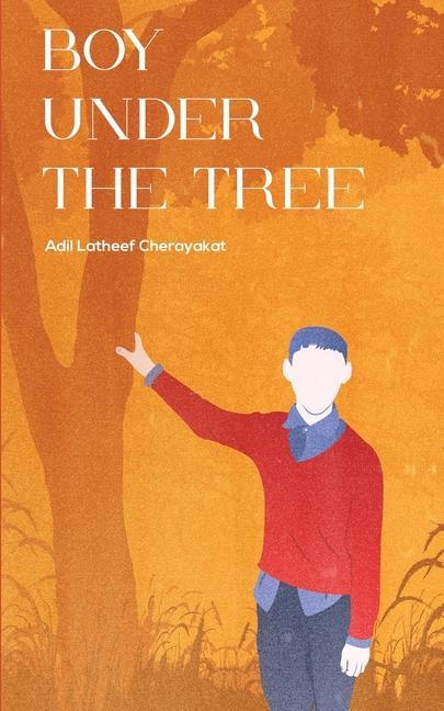 Knjiga Boy Under The Tree Adil Latheef Cherayakat