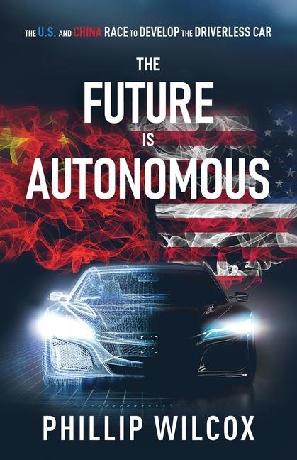 Knjiga The Future is Autonomous Phillip Wilcox