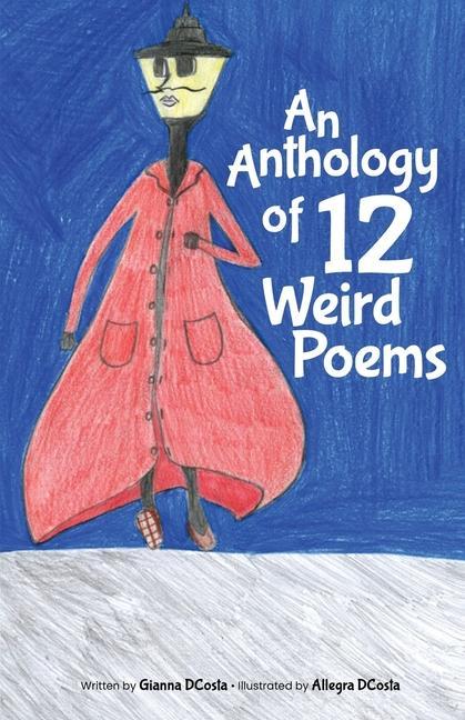 Knjiga Anthology of 12 Weird Poems Gianna Dcosta