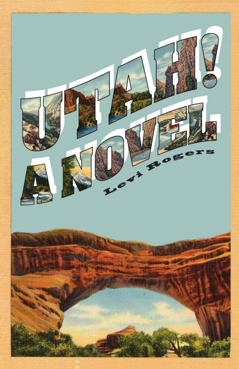 Book Utah! A Novel Rogers Levi Rogers