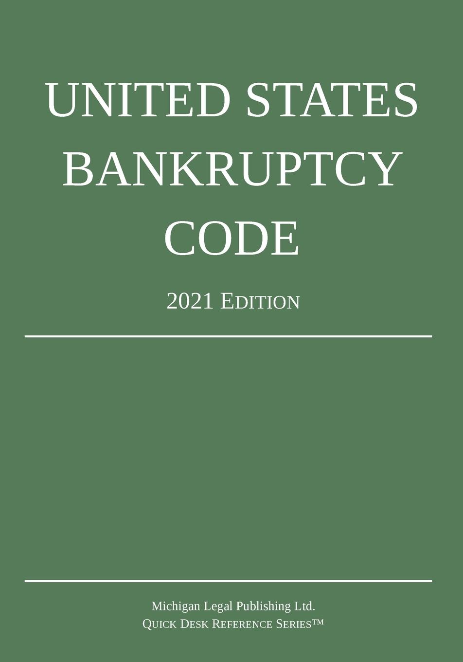 Carte United States Bankruptcy Code; 2021 Edition 