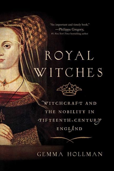 Carte Royal Witches: Witchcraft and the Nobility in Fifteenth-Century England 