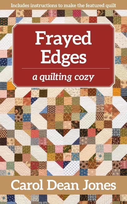 Kniha Frayed Edges: A Quilting Cozy Carol Dean Jones