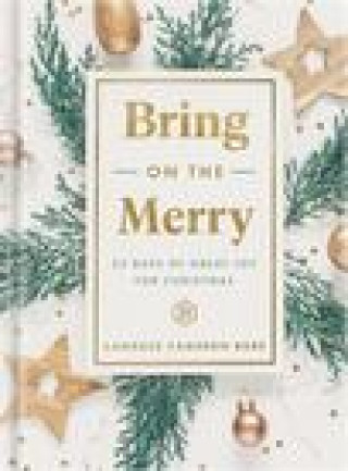 Книга Bring on the Merry: 25 Days of Great Joy for Christmas 