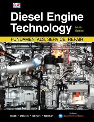 Könyv Diesel Engine Technology: Fundamentals, Service, Repair Jason A. Daniels