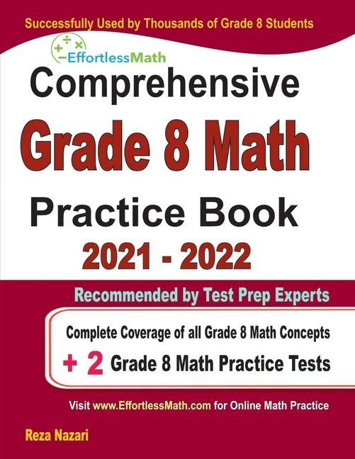 Knjiga Comprehensive Grade 8 Math Practice Book: Complete Coverage of all Grade 8 Math Concepts + 2 Grade 8 Math Practice Tests Reza Nazari