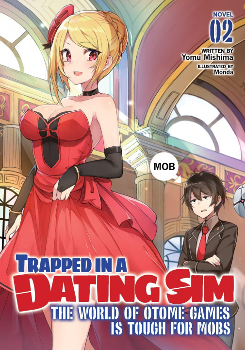 Книга Trapped in a Dating Sim: The World of Otome Games is Tough for Mobs (Light Novel) Vol. 2 Monda