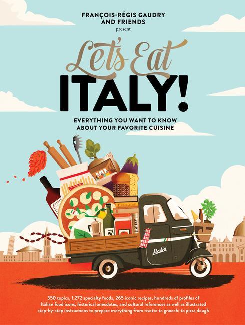 Könyv Let's Eat Italy! Francois-Regis Gaudry
