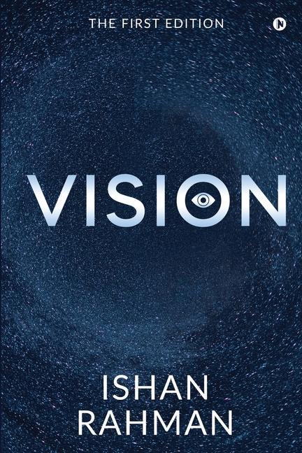 Knjiga Vision: The First Edition Ishan Rahman