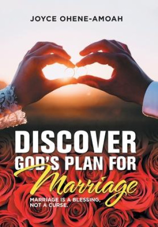Carte Discover God's Plan for Marriage.... Ohene-Amoah Joyce Ohene-Amoah
