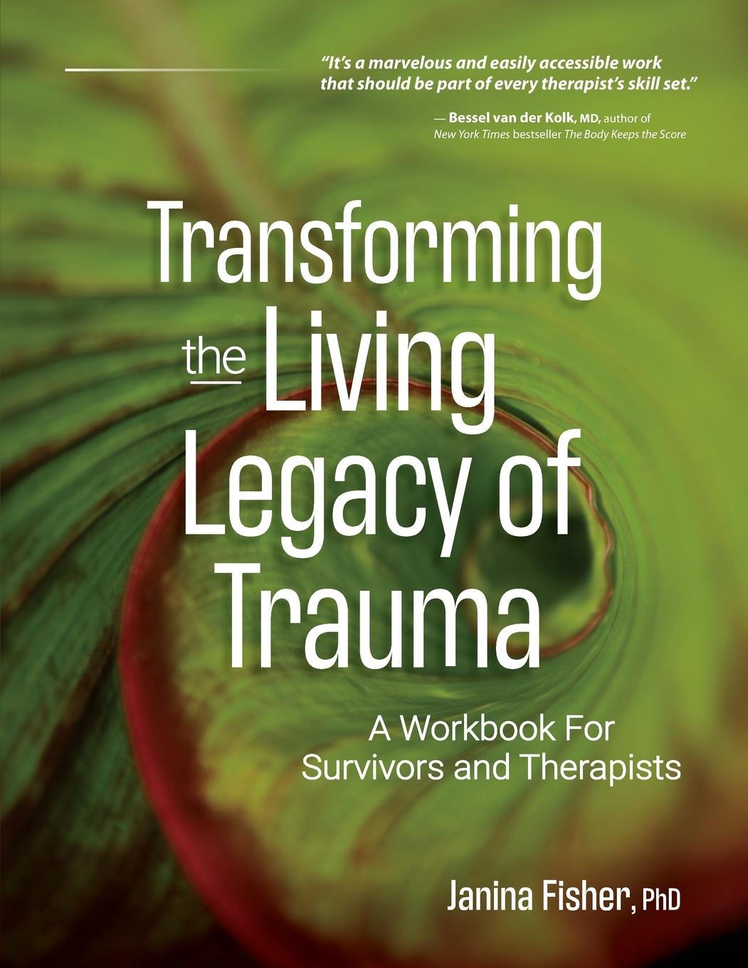 Könyv Transforming The Living Legacy of Trauma 