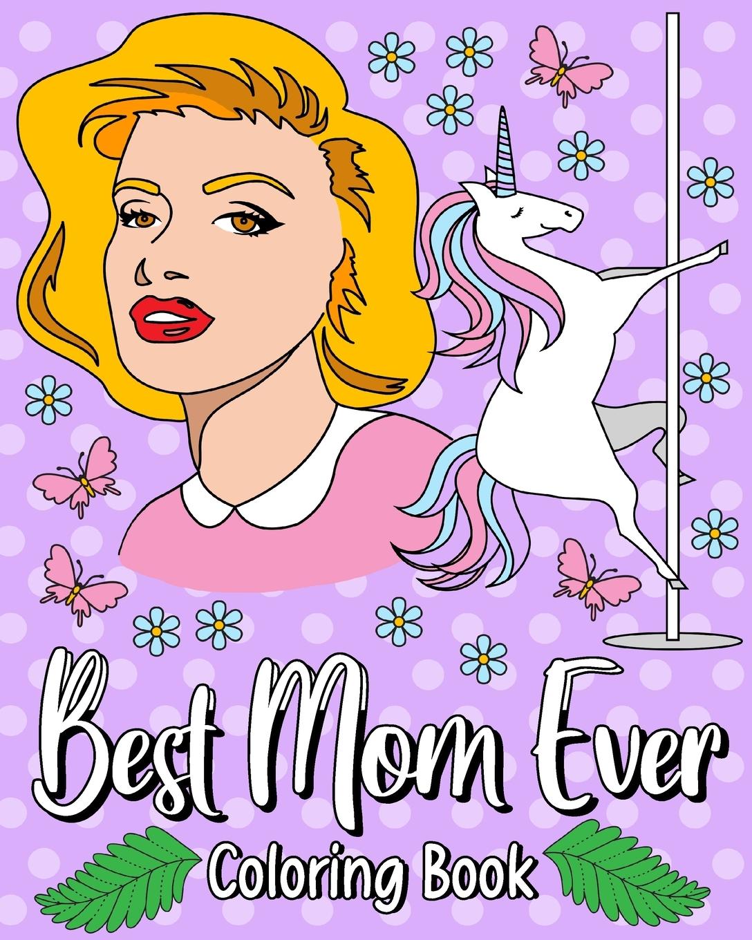 Kniha Best Mom Ever Coloring Book PaperLand