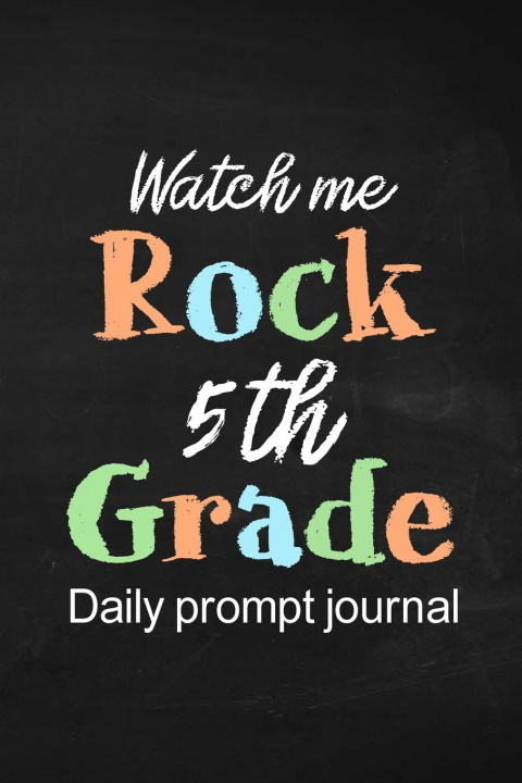 Книга Watch Me Rock 5th Grade Daily Prompt Journal PaperLand