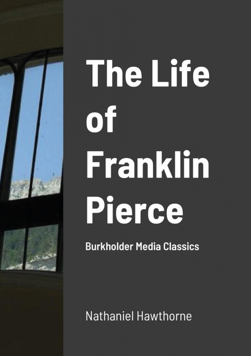 Kniha Life of Franklin Pierce 