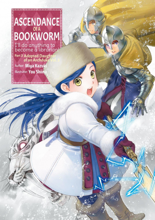 Carte Ascendance of a Bookworm: Part 3 Volume 3 You Shiina