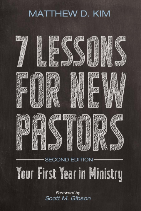 Knjiga 7 Lessons for New Pastors, Second Edition Matthew D. Kim