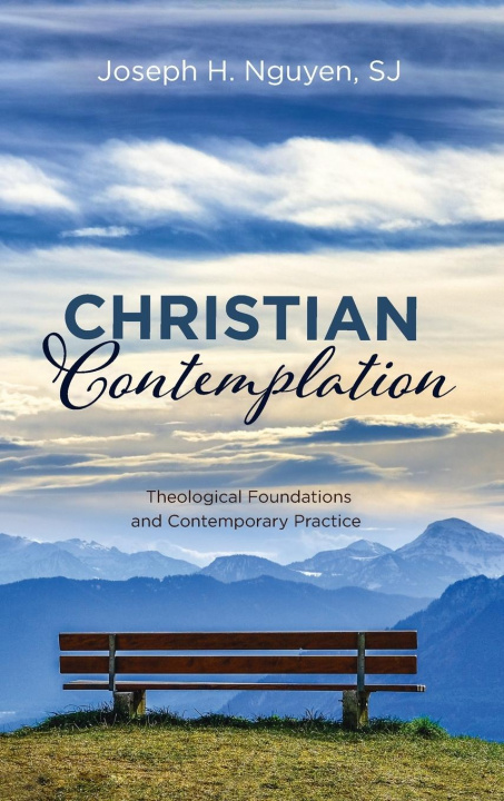 Knjiga Christian Contemplation Joseph H. Sj Nguyen