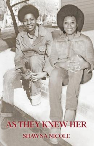 Könyv As They Knew Her Shawna Nicole