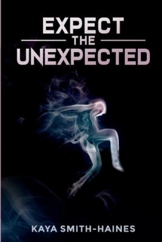 Knjiga Expect the Unexpected Kaya Smith-Haines