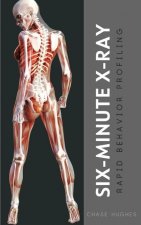 Könyv Six-Minute X-Ray: Rapid Behavior Profiling Chase Hughes