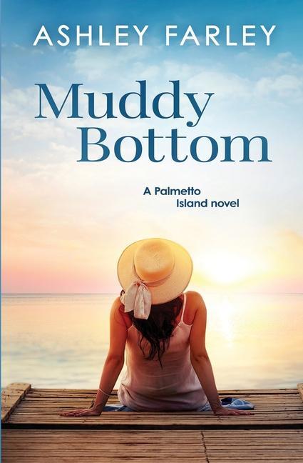 Boek Muddy Bottom Ashley Farley