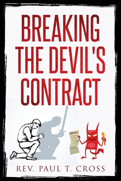 Knjiga Breaking the Devil's Contract Paul T. Cross