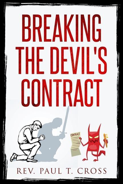 Knjiga Breaking the Devil's Contract Paul T. Cross