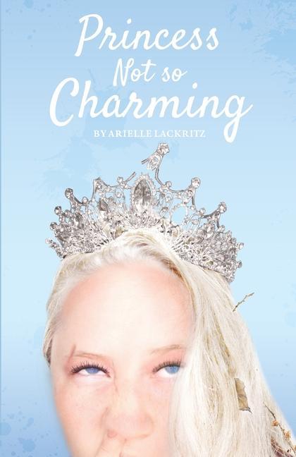 Knjiga Princess Not so Charming Arielle Lackritz