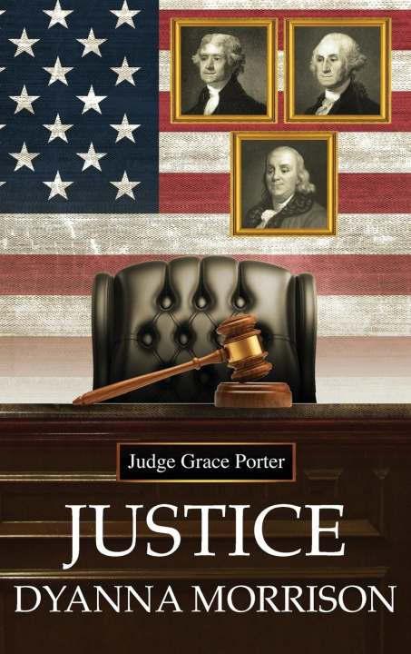 Knjiga Justice Dyanna M. White