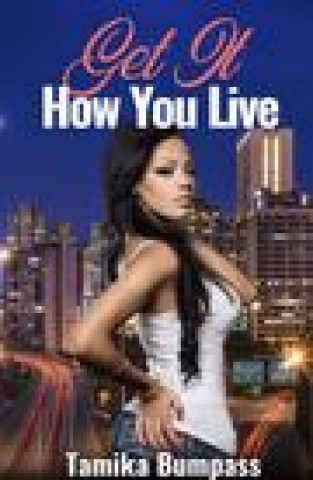 Knjiga Get It How You Live Tamika Bumpass
